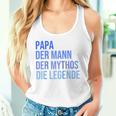 Papa Der Mann Der Mythos Die Legende Raglan Tank Top