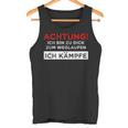 Achtung Ich Bin Zu Fett Zum Weglauf Tank Top