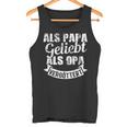 Als Papa Geliebt Als Opaergöttert Großvater Männer Herren Tank Top