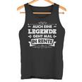 Auch Eine Legende Geht Mal In Rente Retirement Tank Top