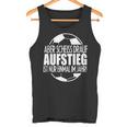 Aufsteig German Text Aufsteiger Ist Nur Einmal Im Jahr Tank Top