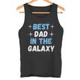 Best Dad In The Galaxy -Atertagsgeschenk Für Papa Tank Top