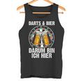 Darts Und Bier Darum Bin Ich Hier Dartspieler Tank Top