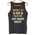 Der Pastor Hat Immer Recht Tank Top