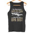 Dich Als Papa Zu Haben Ist Dass Du Sein Opa Bist Opa Spruch Tank Top