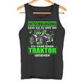 Entschuldigung Zu Spät Ich Habe Einen Traktor Gesehen Tank Top