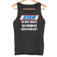 Father's Day Outfit Bier Du Bist Nicht Du Wenn Du Nüchtern Bist Tank Top