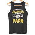 My Favoriteolleyballspieler Calls Me Papa Proud Dad Tank Top