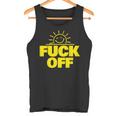 Fuck Off Sunshine Drôle Sarcastique Fuck Off Débardeur e