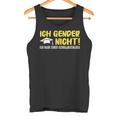 Gendern Ich Gendere Nicht Ich Habe Einen Schulabschluss Tank Top