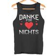 German Proverb Best Danke Für Nichts Tank Top