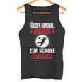 Handball Player School Handballer Tank Top