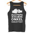 Herren Als Papa Geliebt Als Onkelergöttert Papa Onkel Tank Top