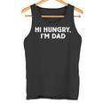 Herren Papa Witz Hallo Hungry I'm Dadatertag Elternschaft Humor Tank Top