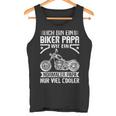 Ich Bin Ein Biker Papa Wie Ein Normal Papa Nuriel Cool S Tank Top