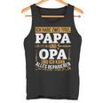 Ich Habe Zwei Titel Papa & Opa Und Ich Kann Alles Reparieren Tank Top