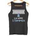 Ich Hörre Stimmen Tank Top