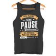 Ich Mache Keine Pause Das Werkzeug Muss Sich Relax French Language Tank Top