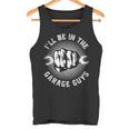 Ich Werde In Der Garage Sein Jungs Mechaniker Papa Garage Tank Top