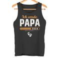 Ich Werde Papa 2024 Surprise Du Wirst Papa 2024 Tank Top