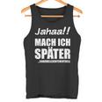 Jahaa Mach Später Cheeky Slogan Nager Tank Top