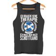 Keine Therapie Ich Muss Nur Nach Scotland Tank Top