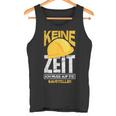 Keine Zeit Ich Muss Auf Die Baustelle Bauherr Tank Top