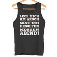 Leck Mich Am Arsch War Ich Besoffen In German Tank Top