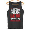 Lorry Driver Studier Kann Jeder Lruck Fahren Nur Die Beste S Tank Top