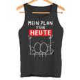 Mein Plan Für Heute Egg Schwcken Office Tank Top