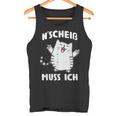 N Scheis Muss Ich Cat Nen Scheiss Tank Top