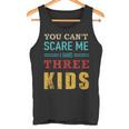 Nicht Erschrecken Papaater Drei 3 Kinder Saying Tank Top