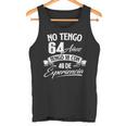 No Tengo 64 Años Tengo 18 Con 46 De Experiencia Cumpleaños Camiseta sin mangas