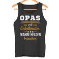 Opas Weil Enkelkinder Wahre Helden Brauchen Großfather Tank Top