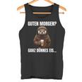 Otter Guten Morgen Ganz Dünnes Eis Kaffee Guten Morgen Tank Top