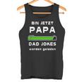 Papa 2024 Stolzerater Dad Jokes Werden Geladen Lustig Tank Top