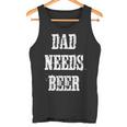 Papa Braucht Bier Lustigesater Daddy Retrointage Tank Top