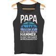 Papa Du Bist Nicht Nur Der Hammer Father's Day Tank Top