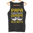 Papa Because Grandpa Is For Old Guys Lustigesintage-Geschenk Für Papa Tank Top