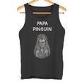 Papa Pinguin Pinguine Liebhaberatertagater Geschenk Tank Top