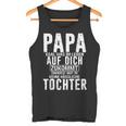 Papa Zumindest Hast Du Keine Hässliche Tochteratertag Tank Top