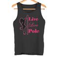 Pole Dance Live Love Pole Dance Tank Top