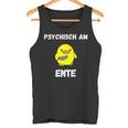 Psychisch Am Ente Witzige Süsse Geschenkidee Mann Frau Tank Top