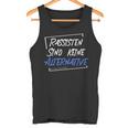 Rassisten Sind Keine Alternative Wirsind Mehr Anti-Right Tank Top