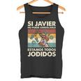 Si Javier No Puede Arreglarlo Estamos Jodidos Javier Camiseta sin mangas
