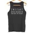 With Text Treiräder Sind Nichtts Für Feiglinge Ape 50 Cult S Tank Top