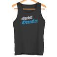 Vintage Bayern Wiesn Obacht Grantler Oida Dialect Tank Top