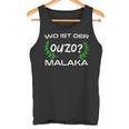 Wo Ist Der Ouzo Malaka Greece Tank Top