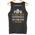 Wunsch Papa Du Bist Mein Superheld Ich Liebe Dich So Sehr Tank Top