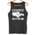 Zuhause Ist Wo Papa Ist Tank Top